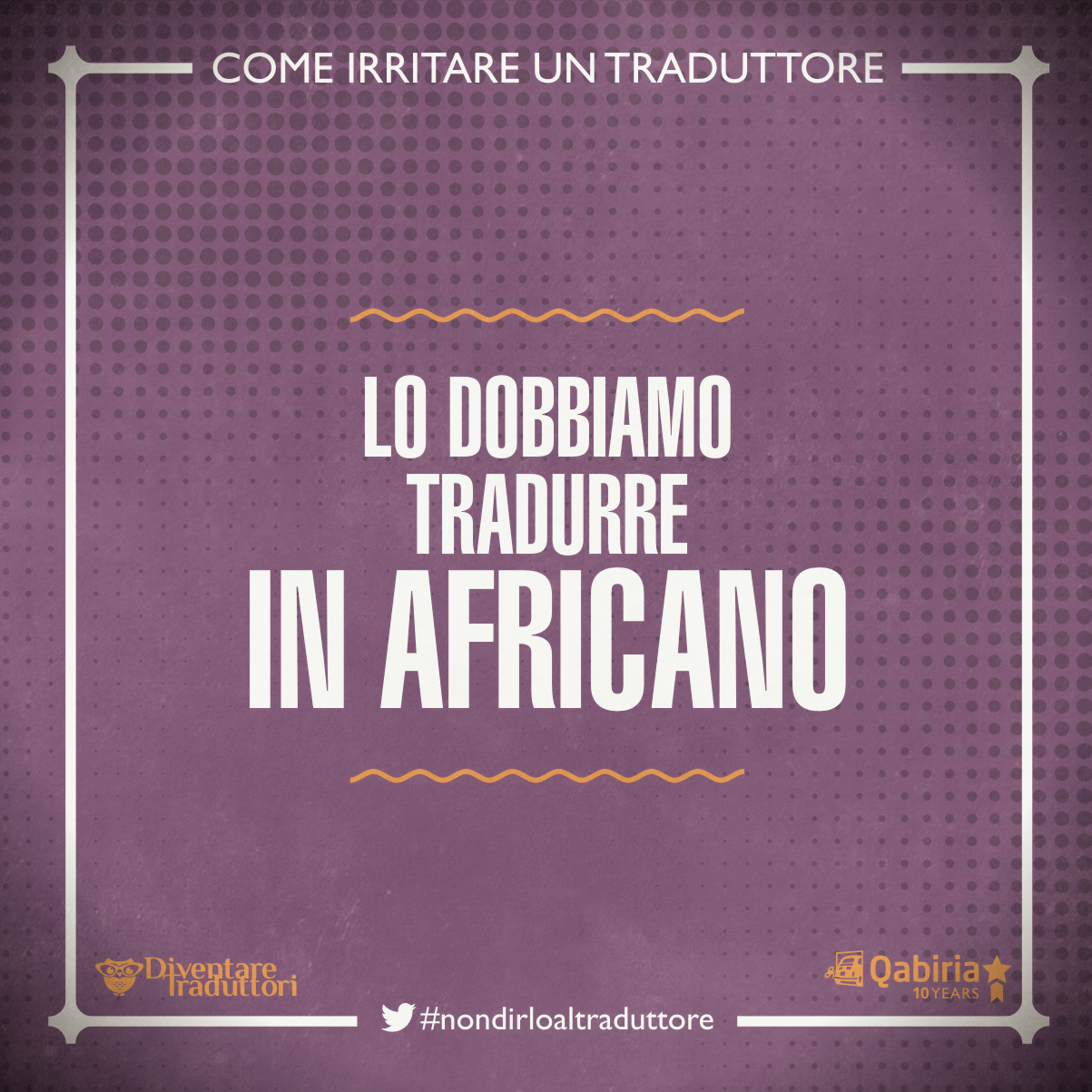 Lo dobbiamo tradurre in africano